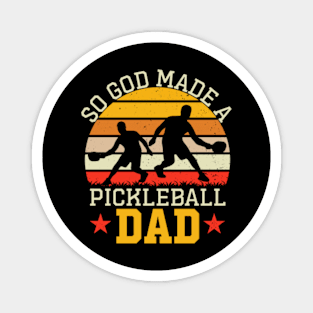 So God Made a Pickleball Dad Magnet